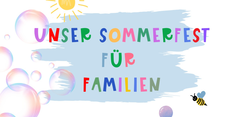 Unser Sommerfest fuer Familien